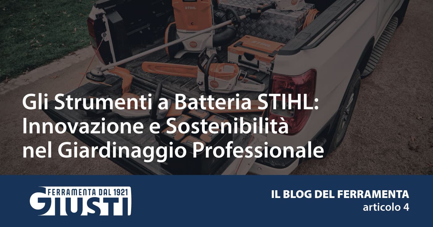 Gli Strumenti a Batteria STIHL: Innovazione e Sostenibilità nel Giardinaggio Professionale
