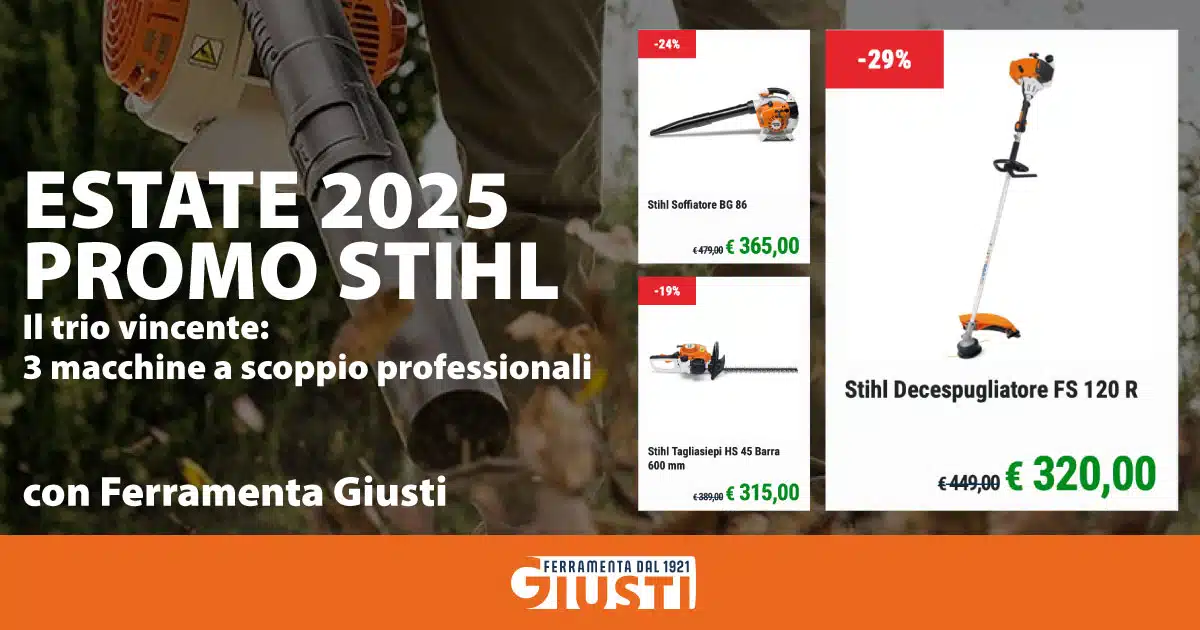 ESTATE PROMO STIHL: LA POTENZA CHE TRASFORMA IL TUO GIARDINO